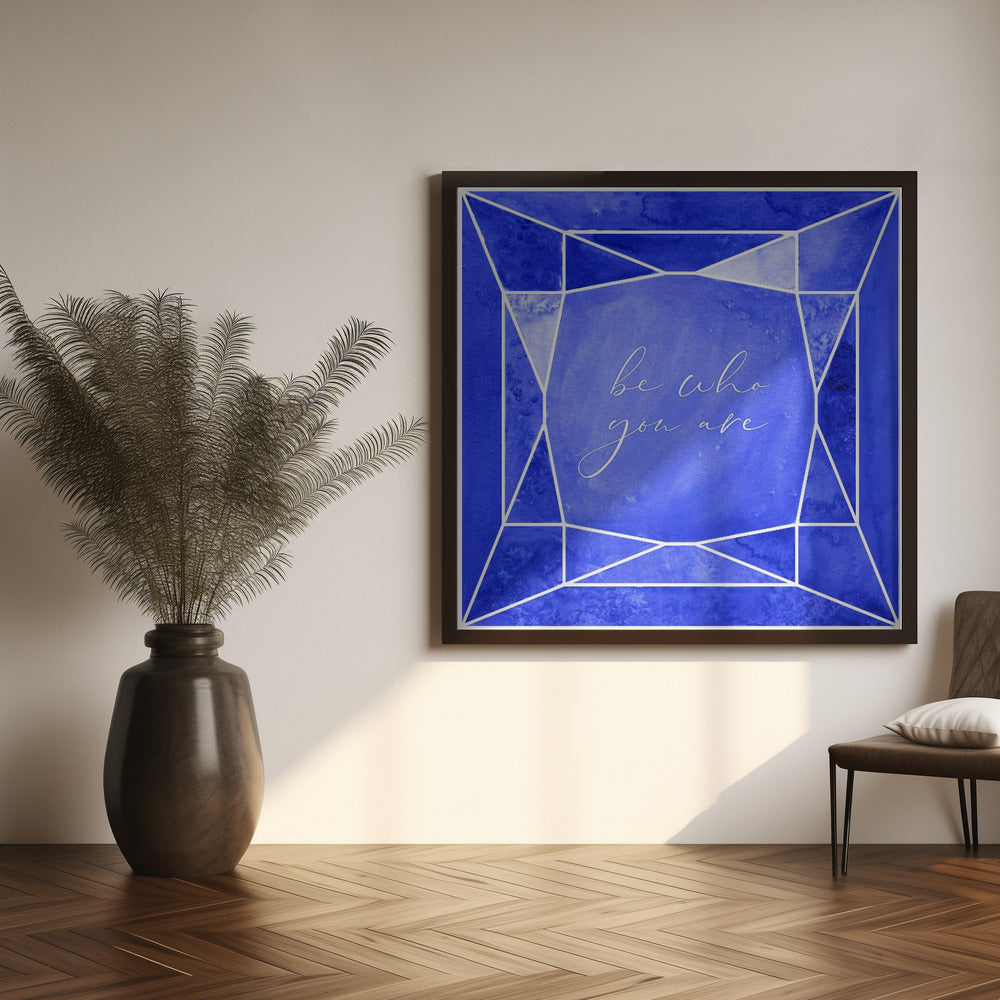 Be who you are gem cobalt blue Poster