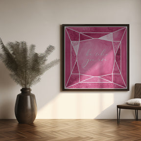 Be who you are gem raspberry pink Poster