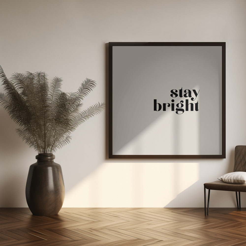 Stay bright Poster