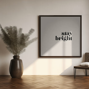 Stay bright Poster