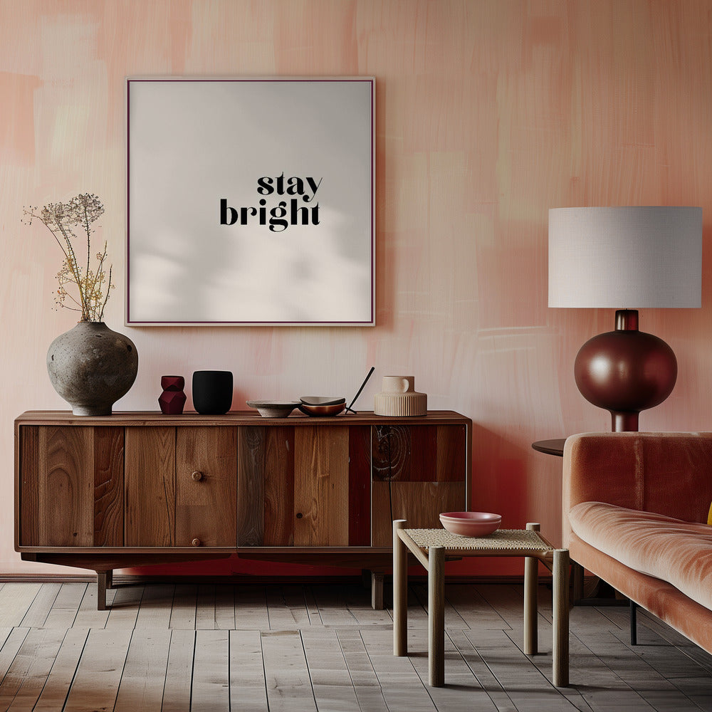 Stay bright Poster