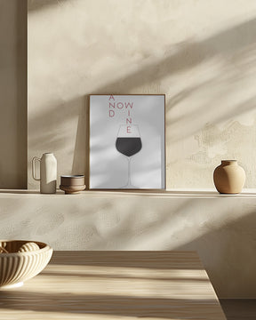 And Now Wine Poster