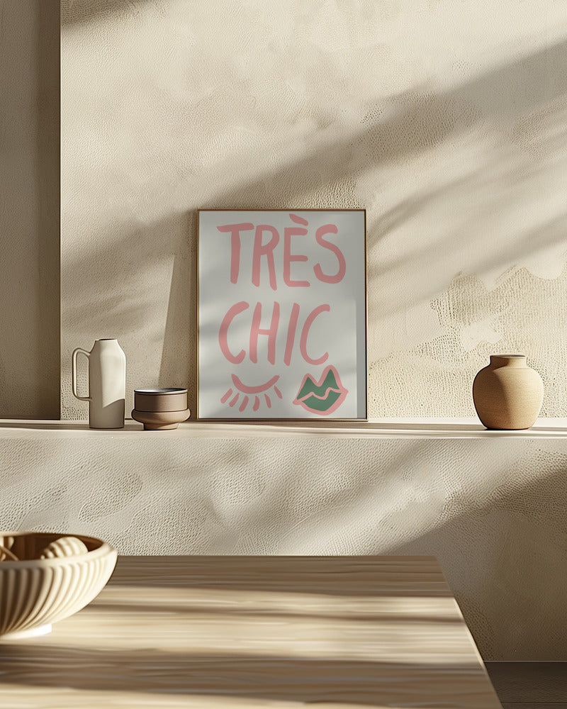 Tres Chic Poster