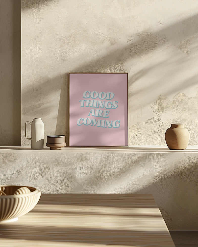 Good Things Are Coming Poster