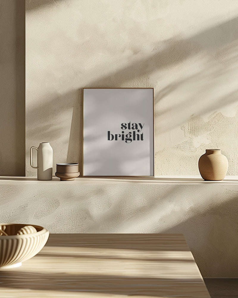 Stay bright Poster