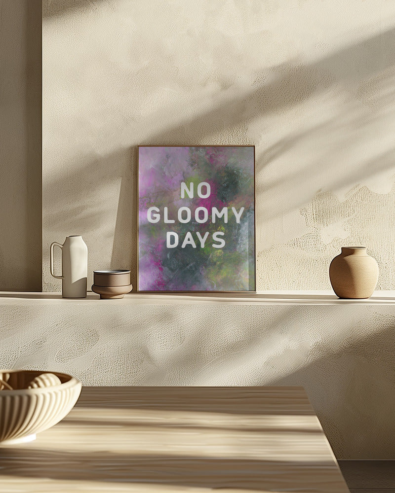 No gloomy days (green) Poster