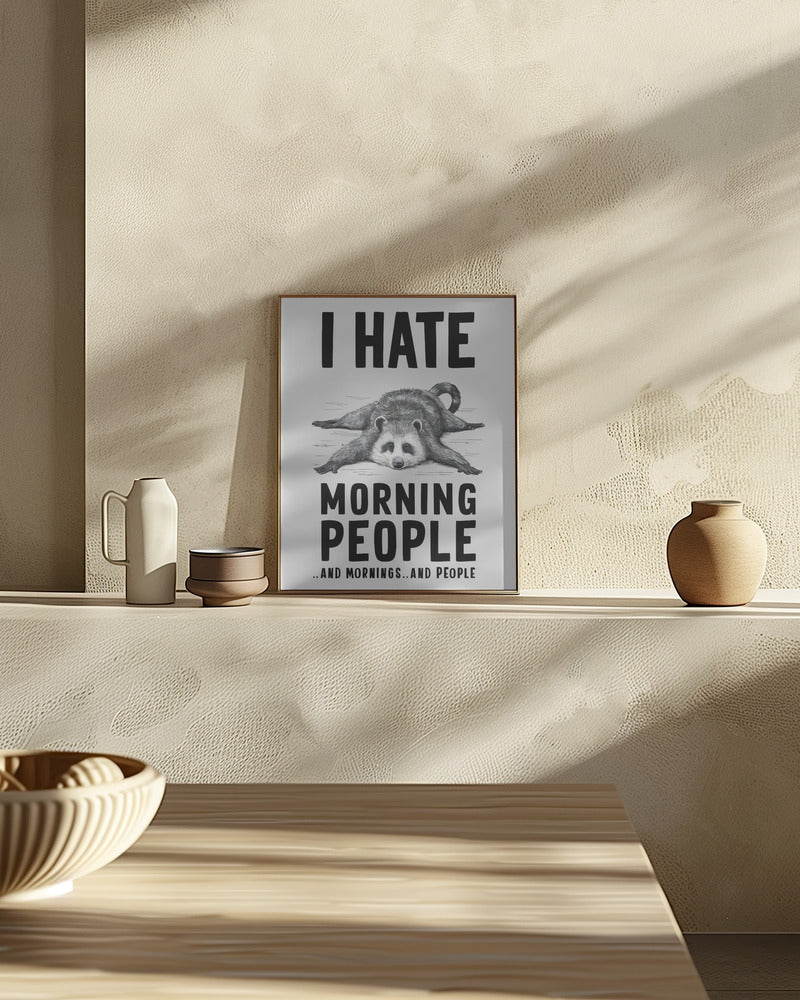 I Hate Morning People Poster