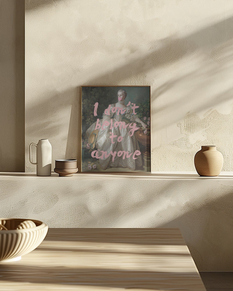 I Dont Belong To Anyone Poster