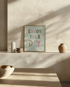 Enjoy your day Poster