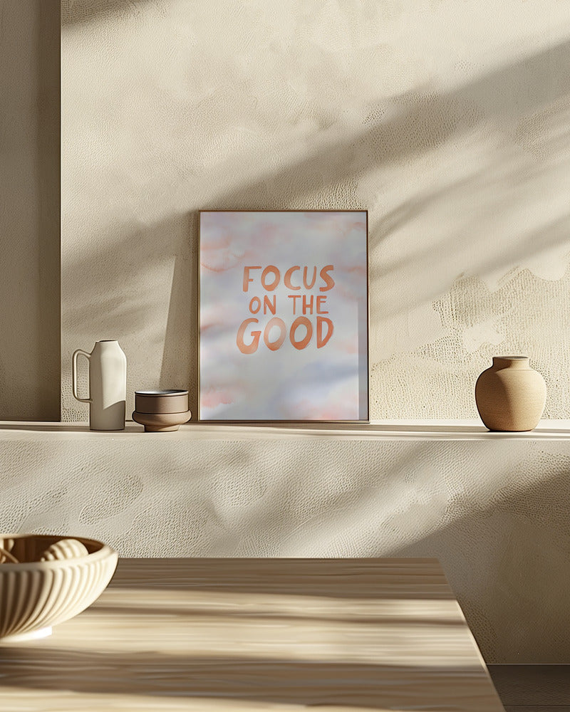 Focusonthegood Poster