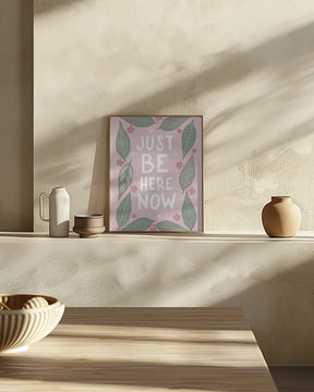 Just Be Nere Now Poster