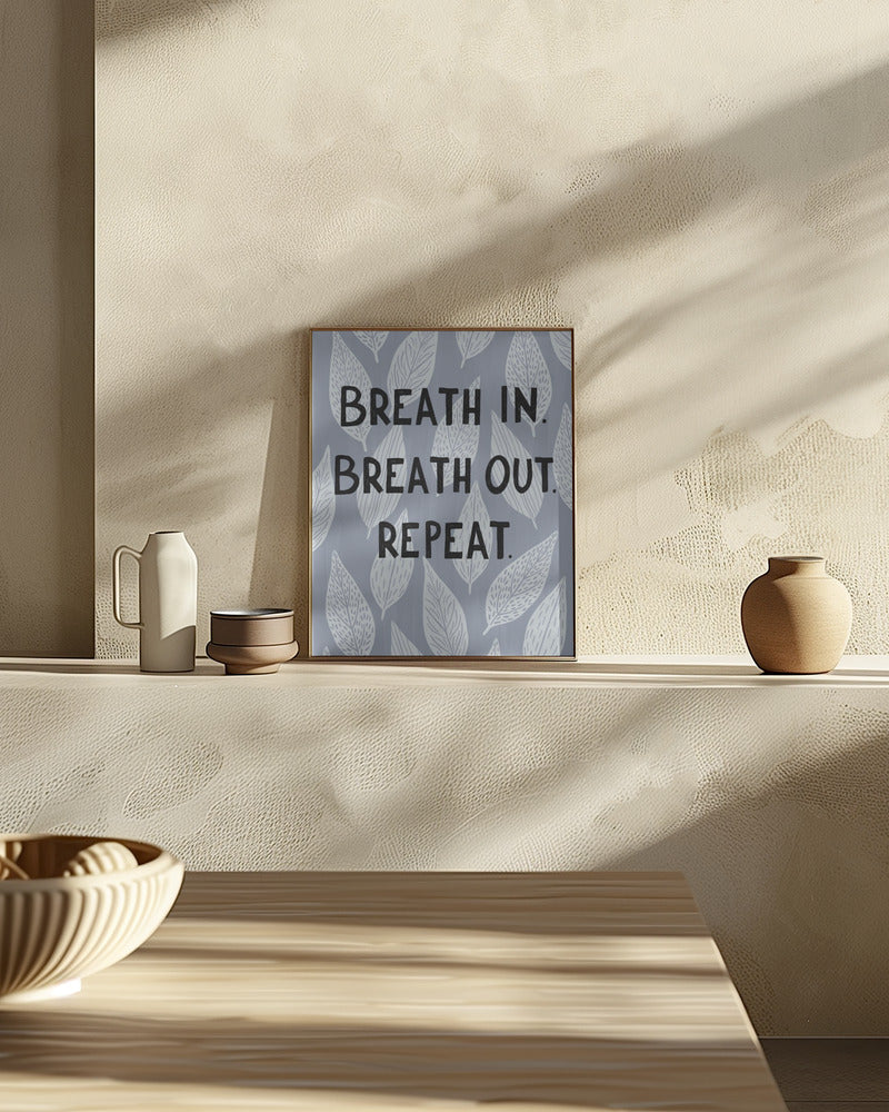 Breathe In Breathe Out Poster