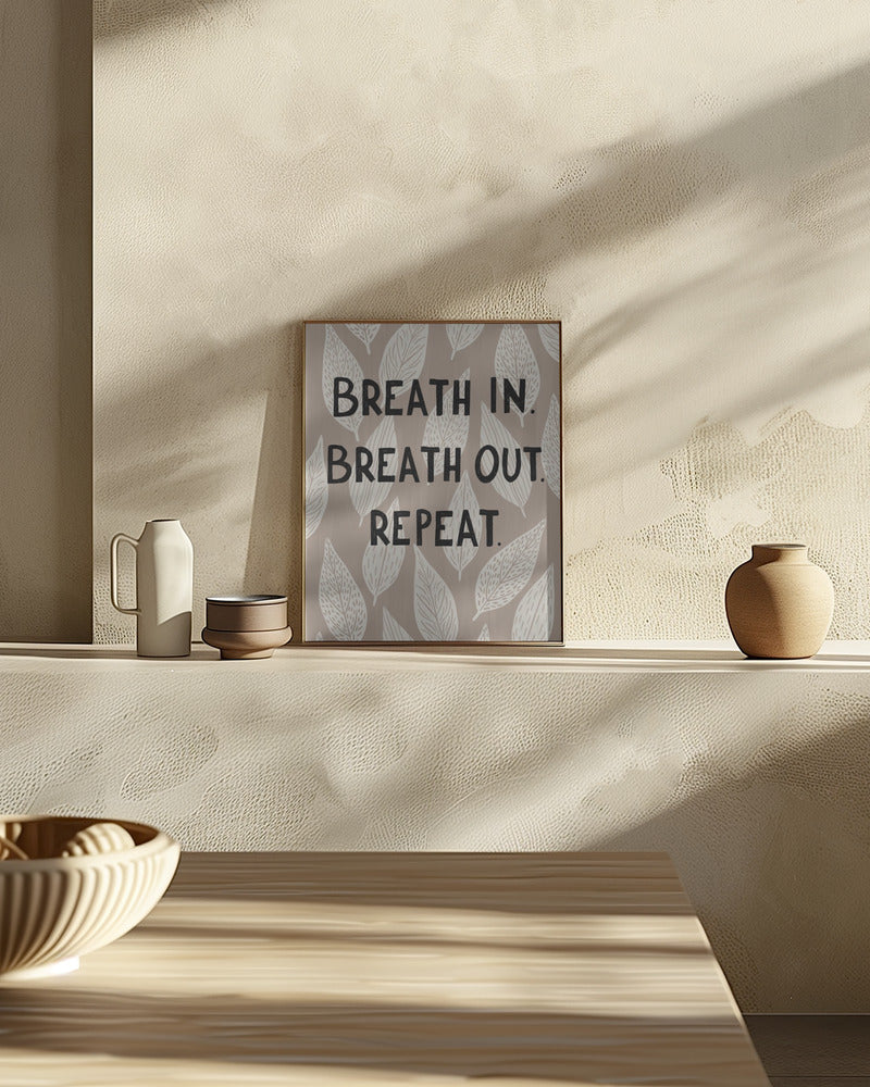 Breathe In Breathe Out Poster