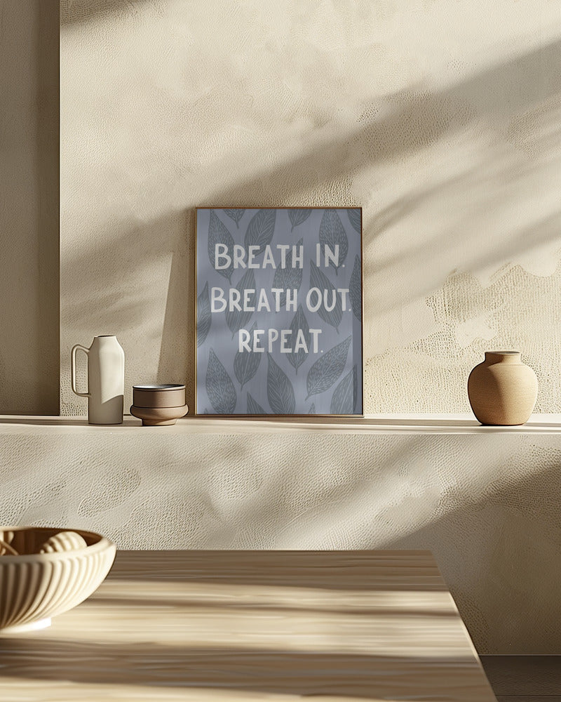 Breathe In Breathe Out Poster