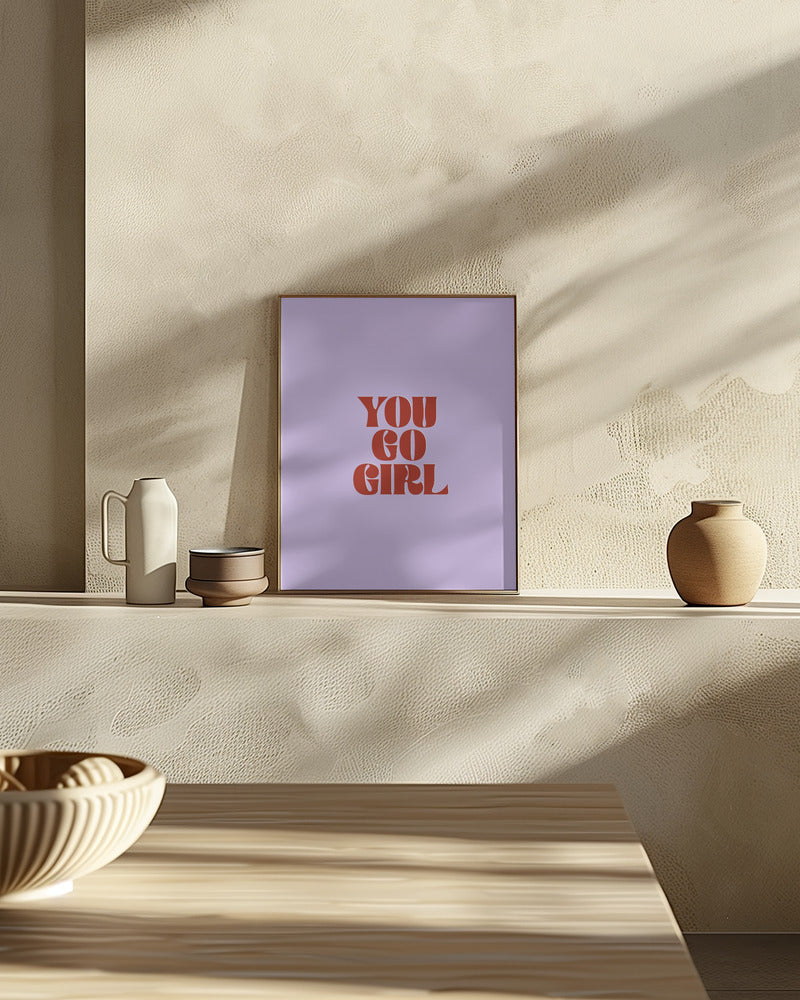 You Go Girl Poster