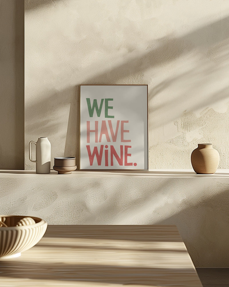 We Have Wine Poster