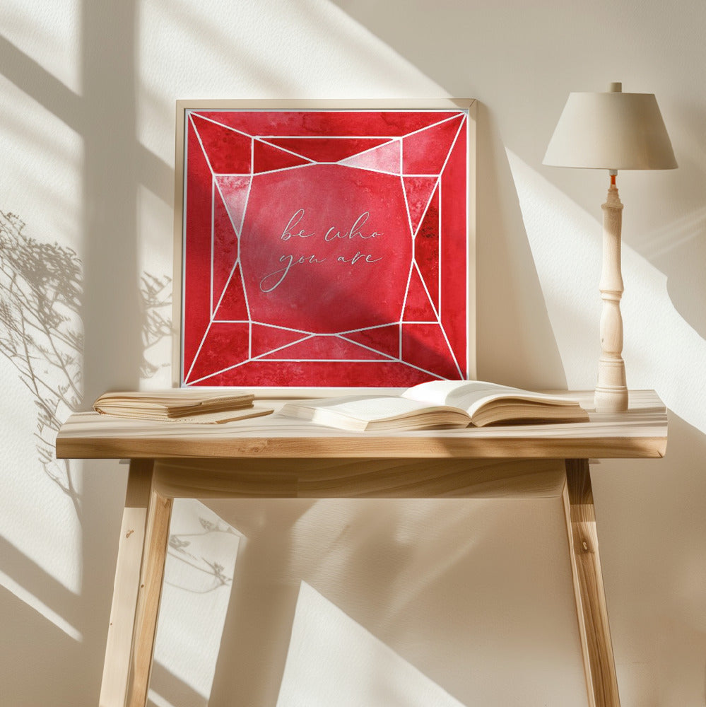 Be who you are gem ruby red Poster