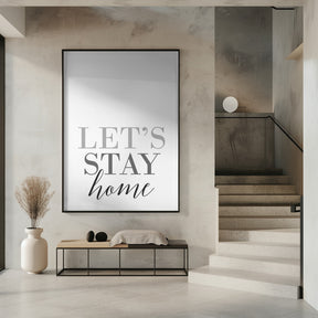 Grayscale Let's stay home Poster