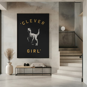 Clever Girl   Dark Print Poster