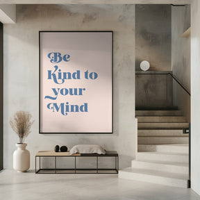 Be Kind To Your Mind Poster