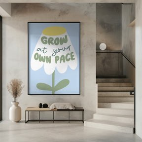 Grow At Your Pace Poster