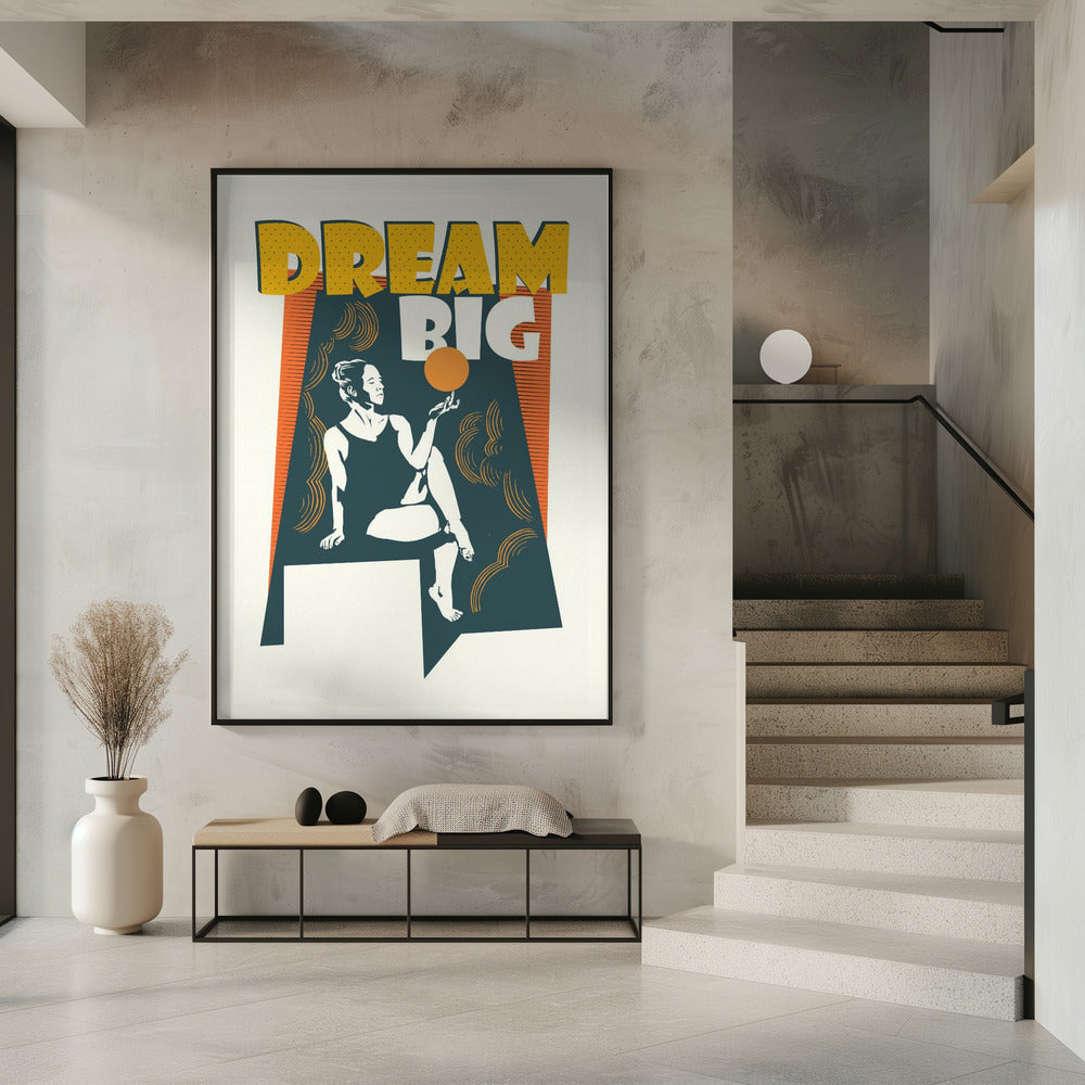 Dream Big Poster