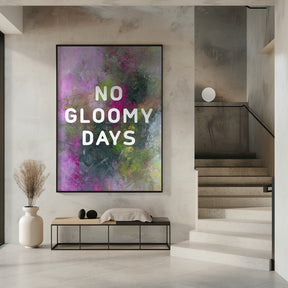 No gloomy days (green) Poster