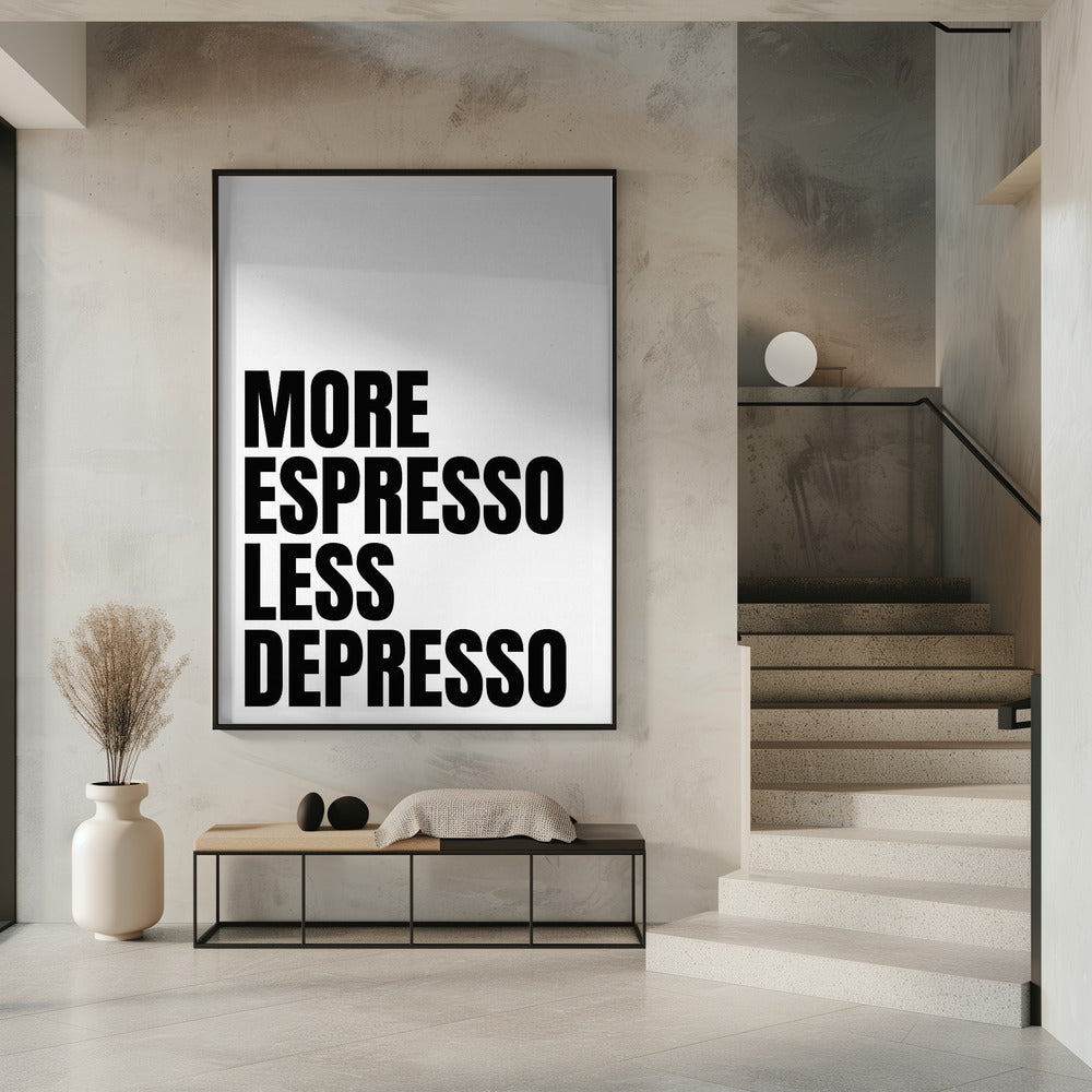 More Espresso Less Depresso - White Poster