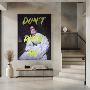 Don't Rush Me Bubble-Gum Art Poster