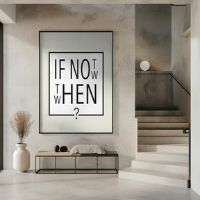 If not now - then when? Poster