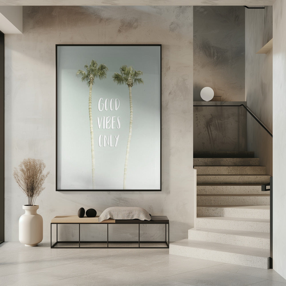 Good vibes only | Idyllic Palm Trees Poster