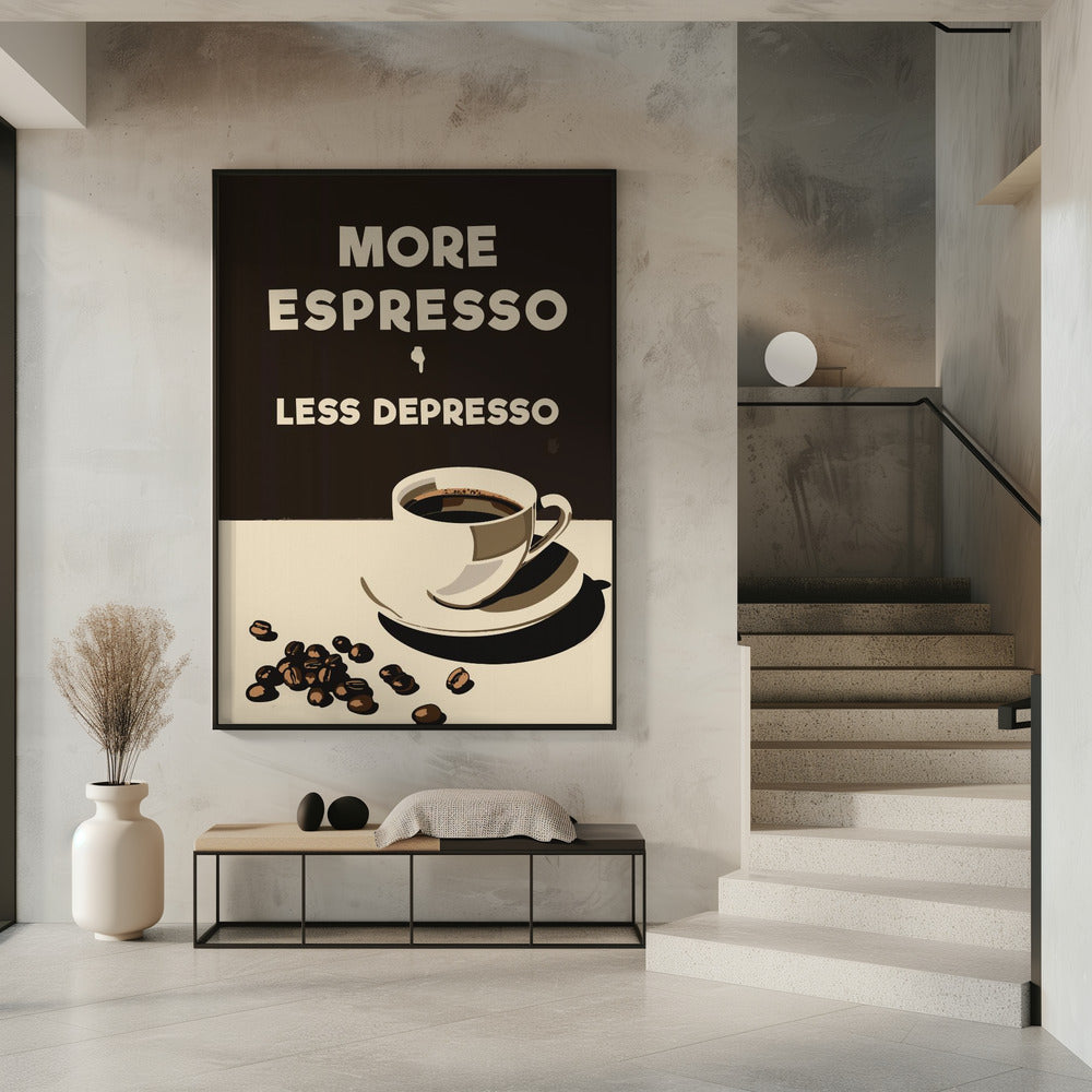 More Espresso - Less Depresso Poster