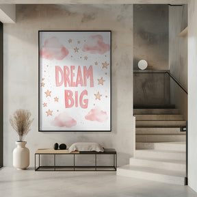 Dream Big Poster