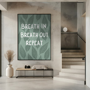 Breathe In Breathe Out Poster