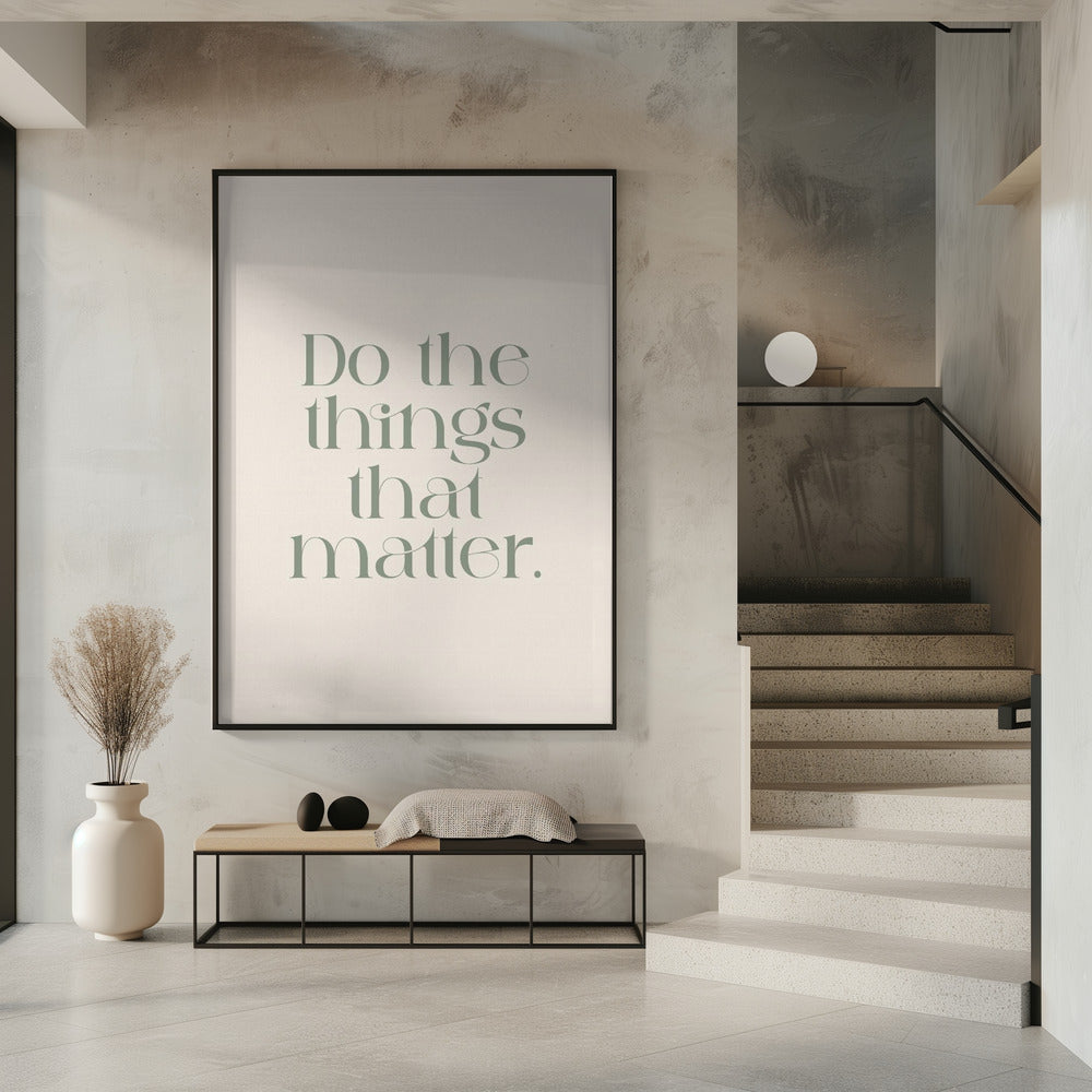 Do The Things That Matter Poster