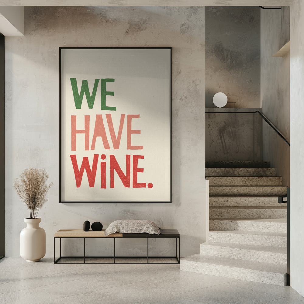 We Have Wine Poster