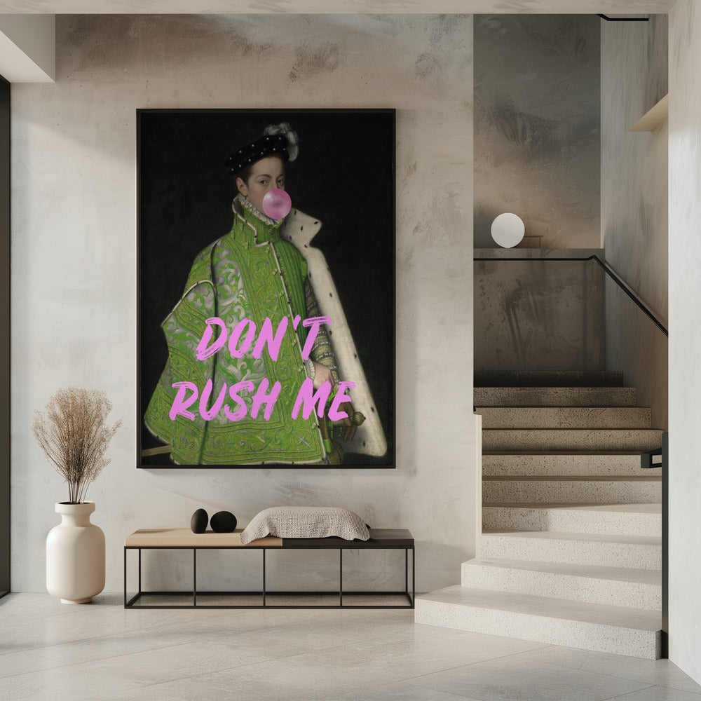 Dont Rush Me Man Poster