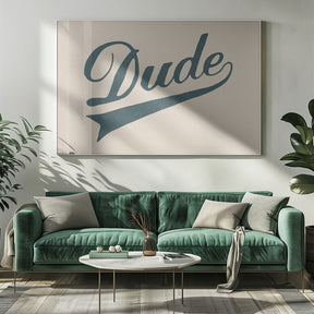 Dude Poster