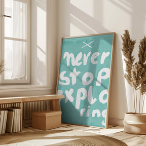 Never Stop Exploring Poster