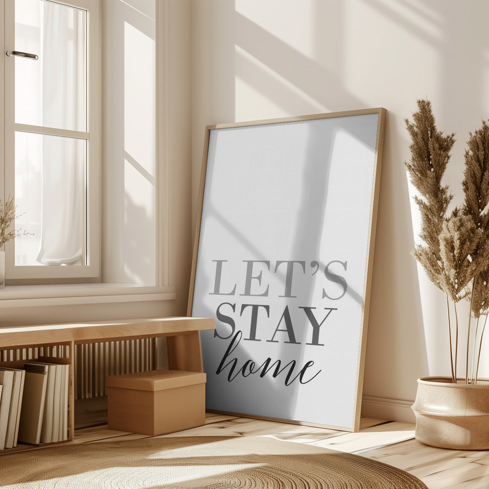 Grayscale Let's stay home Poster