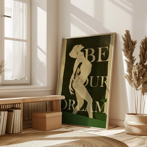 Be Your Dream print Poster