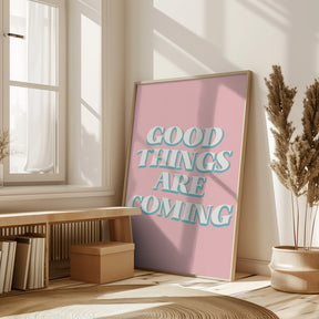 Good Things Are Coming Poster