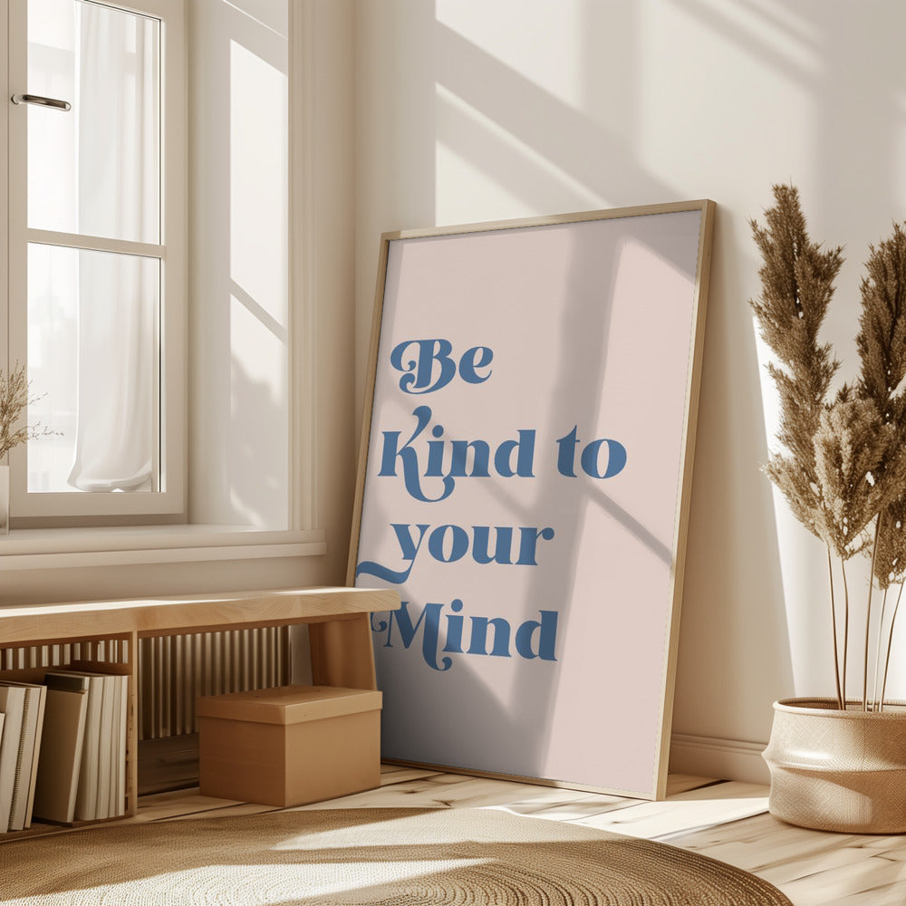 Be Kind To Your Mind Poster