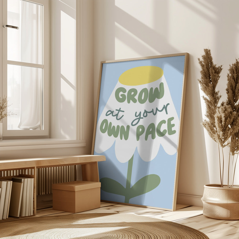 Grow At Your Pace Poster