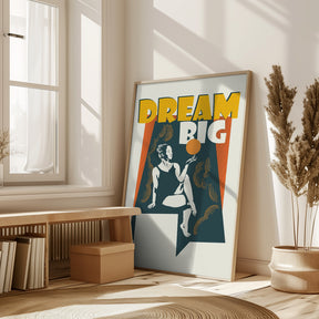 Dream Big Poster