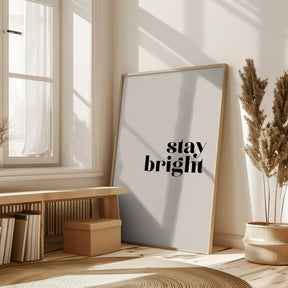 Stay bright Poster