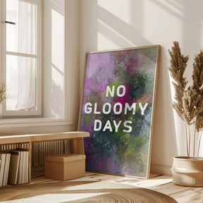 No gloomy days (green) Poster