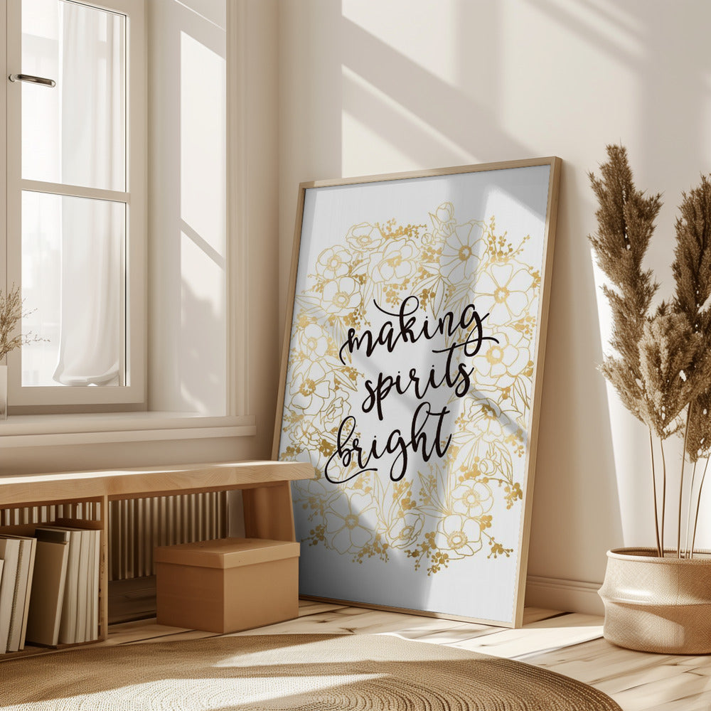 Making spirits bright with gold flowers Poster