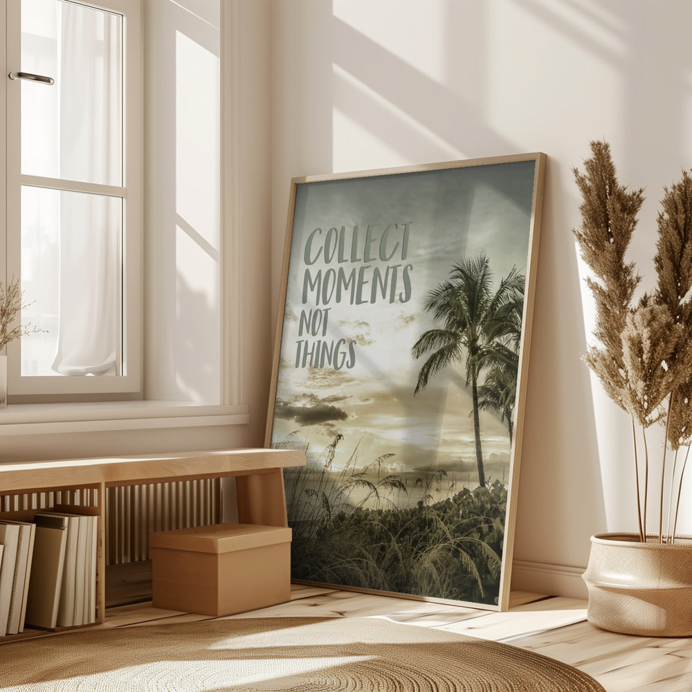 Collect moments not things | Sunset Poster