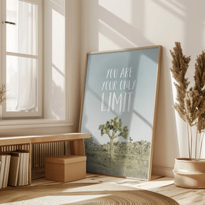 You are your only limit | Desert impression Poster